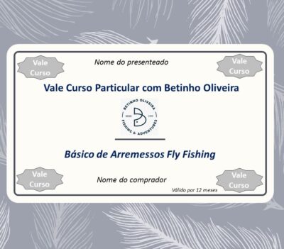 Vale Presente-Curso de Arremessos Flyfishing - Iniciantes